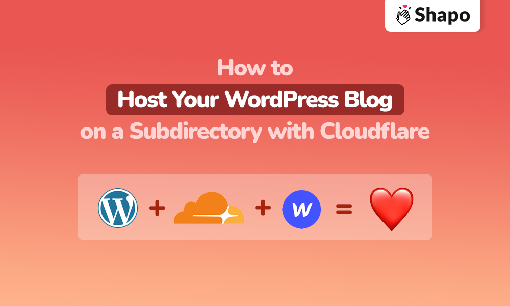 Host Your WordPress Blog on a Subdirectory in 3 Easy Steps with Cloudflare
