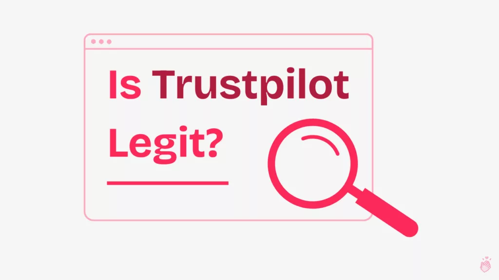 Is Trustpilot legit or is Trustpilot a scam