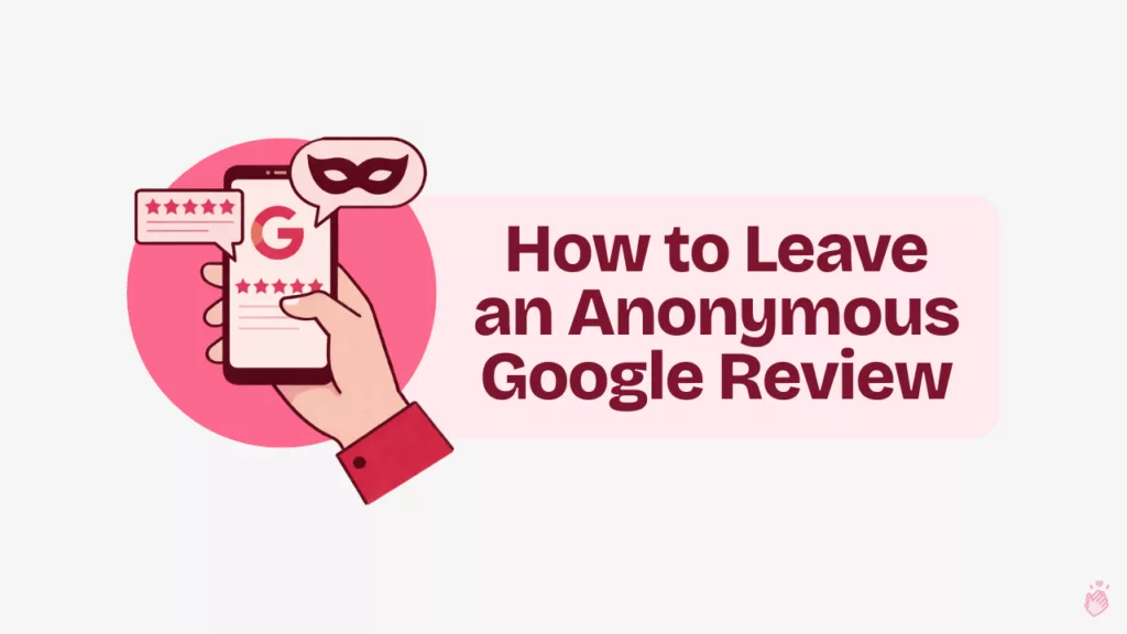 How to Leave an Anonymous Google Review guide illustration.