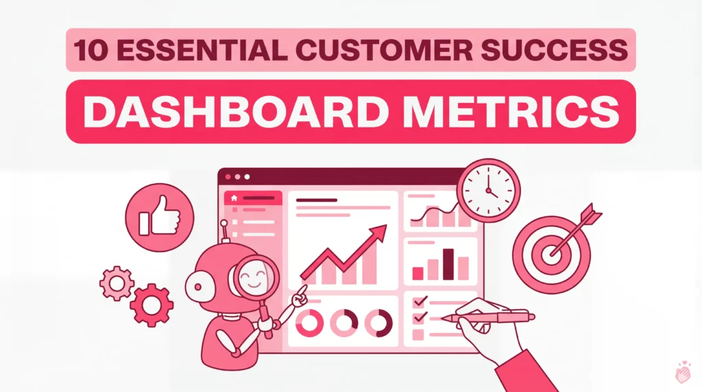 10 Essential Customer Success Dashboard Metrics